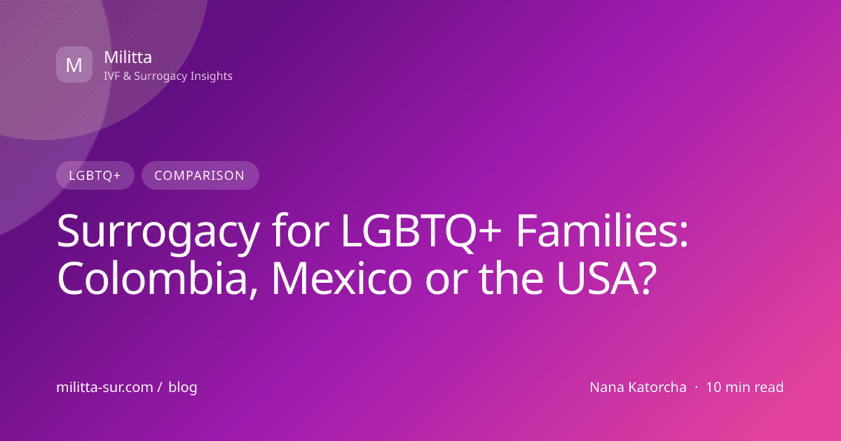 Surrogacy for LGBTQ+ Families: Colombia, Mexico or the USA? — visual cover